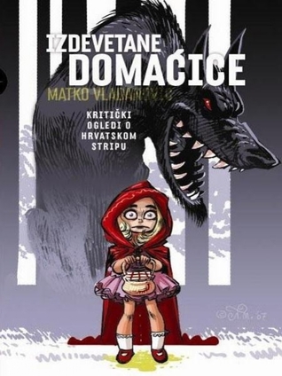 Izdevetane domaćice: Kritički ogledi o hrvatskom stripu