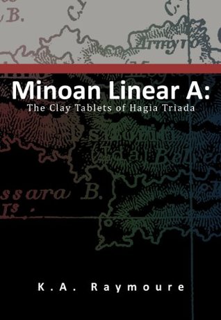 Minoan Linear A: The Clay Tablets of Hagia Triada (Kindle Edition)