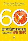 60 estratégias práticas para ganhar mais tempo