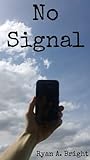No Signal by Ryan Bright