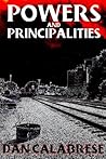 Powers and Principalities by Dan Calabrese