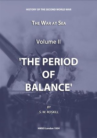 The War at Sea Volume II. The Period of Balance (HMSO Official History of WWII - Military Book 2)