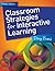 Classroom Strategies for Interactive Learning by Doug Buehl
