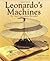 Leonardo's Machines by Domenico Laurenza