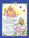 His Little Princess: Treasured Letters from Your King A Devotional for Children (His Princess) His Little Princess: Treasured Letters from Your King A Devotional for Children (His Princess)