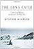 The Long Exile: A Tale of I...