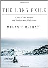 The Long Exile: A Tale of Inuit Betrayal and Survival in the High Arctic