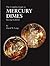 The Complete Guide to Mercury Dimes