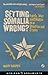 Getting Somalia Wrong?: Faith, War and Hope in a Shattered State (African Arguments)