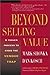 Beyond Selling Value - A Pr...