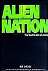 Alien Nation: The Unofficial Companion Alien Nation: The Unofficial Companion