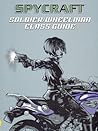 Soldier / Wheelman Class Guide (Spycraft) Soldier / Wheelman Class Guide (Spycraft)