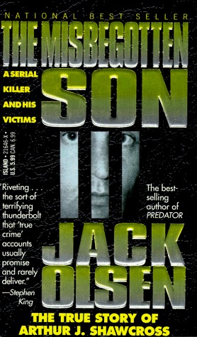 The Misbegotten Son: The True Story of Arthur J. Shawcross (Mass Market Paperback)