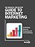 The Essential Step-by-step: Guide to Internet Marketing