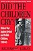 Did the Children Cry by Richard C. Lukas