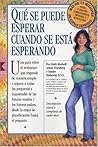 Qué Se Puede Esperar Cuando Se Está Esperando by Arlene Eisenberg