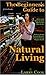 The Beginner's Guide to Natural Living by Larry Cook