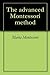 The Advanced Montessori Method