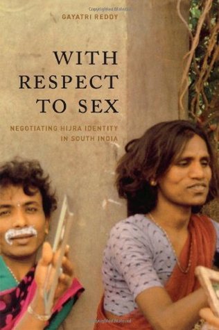 With Respect to Sex: Negotiating Hijra Identity in South India (Paperback)