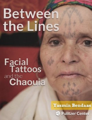 Between the Lines: Facial Tattoos and the Chaouia (Kindle Edition)