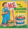 Me and the Measure of Things