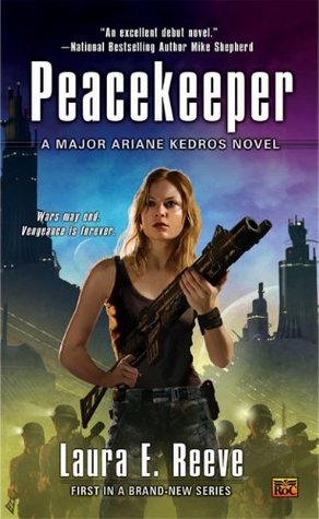 Peacekeeper (Major Ariane Kedros, #1)