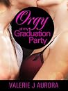 Orgy at My Gradua...