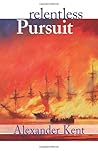 Relentless Pursuit (Adam Bolitho, #2) Relentless Pursuit (Adam Bolitho, #2)