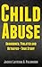 Child Abuse: Abandoned, Violated and Betrayed - True Story