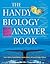 The Handy Biology Answer Book (The Handy Answer Book Series)