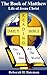 The Book of Matthew: Life of Jesus Christ (Daily Bible Reading Series 9)