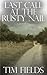 Last Call at the Rusty Nail