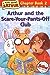 Arthur and the Scare-Your-P...