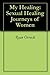 My Healing: Sexual Healing Journeys of Women