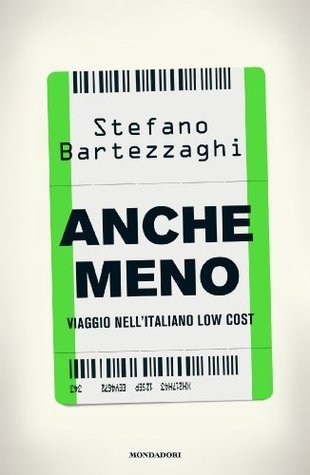Anche meno. Viaggio nell'italiano low cost (Paperback)