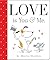 Love is You & Me. by Monica Sheehan