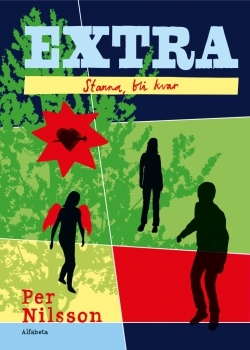 Extra - Stanna, bli kvar (Extra, #6)