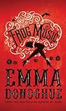 Frog Music by Emma Donoghue
