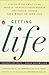 Getting a Life: Strategies for Simple Living Based on the Revolutionary Program for Financial Freedom, "Your Money or Your Life"