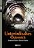 Unterirdisches Österreich: Vergessene Stollen - Geheime Projekte