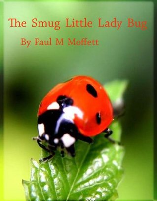 The Smug Little Lady Bug