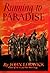 Running To Paradise by John Lodwick