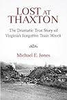 Lost at Thaxton: The Dramatic True Story of Virginia's Forgotten Train Wreck