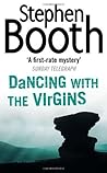 Dancing With The Virgins by Stephen Booth