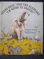 "Stand back," said the elephant, "I'm going to sneeze!"