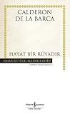 Hayat Bir Rüyadır by Pedro Calderón de la Barca