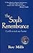 The Soul's Remembrance by Roy Mills