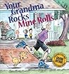 Your Grandma Rocks, Mine Rolls: A Grand Avenue Collection Your Grandma Rocks, Mine Rolls: A Grand Avenue Collection