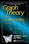 Graph Theory and Its Applications (Discrete Mathematics and Its Applications)