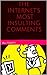 The Internet's Most Insulting Comments (Best of Internet Comment Insults Book 1)